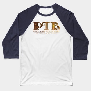 PTB 30th Anniversary - Gold Design Baseball T-Shirt